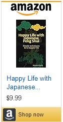 Happy Life with Japanese Feng Shui